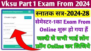 VKSU UG Semester 1 Exam Form Session 202428  Vksu ba part 1 ka exam from 202428  vksu exam form [upl. by Jangro808]