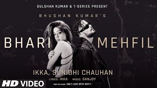 BHARI MEHFIL VISUALIZER Ikka Sunidhi Chauhan  Sanjoy  Only Love Gets Reply  Bhushan Kumar [upl. by Garek118]