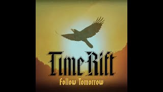 Time Rift  Follow Tomorrow Lyric Video [upl. by Idur]