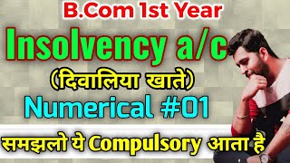 Insolvency Account  Numerical 1  Important numerical of Insolvency ac  Bcom 1st yr numerical [upl. by Harak]