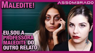 quotEU SOU A PROFESSORA MALEDITEquot DO RELATO PROFESSORA MALEDITE E O ORIENTADOR ESPECIAL [upl. by Atener]