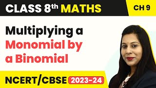 Multiplying a Monomial by a Binomial  Algebraic Expressions amp Identities  Class 8 Maths Chapter 9 [upl. by Heins]