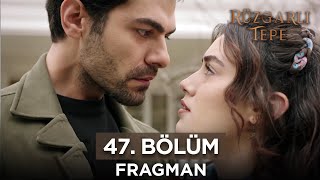 Rüzgarlı Tepe 47 Bölüm Fragmanı  5 Mart Salı RuzgarliTepe [upl. by Norit281]