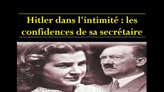 Hitler dans lintimité  les confidences de sa secrétaire Traudl Junge [upl. by Ellerrehc]