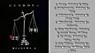 BABALWA M CANDOUR EP 2024  AMAPIANO  DONGA PIKI PIKI BO THATA NDIMFUMENE COMPILED BY TOSHA SA [upl. by Ailen952]