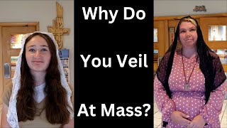 Why Do Women Veil at Mass Part 2 [upl. by Guillema]