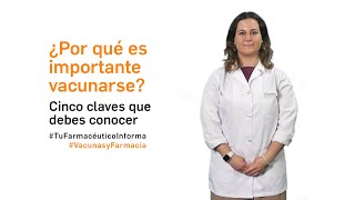 ¿Por qué es importante vacunarse Cinco claves que debes conocer  VacunasyFarmacia [upl. by Odnesor]