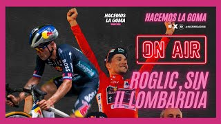 Roglic se despide de 2024 no estará en Il Lombardía  Hacemos La Goma [upl. by Ripleigh]