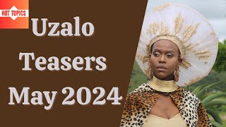 Uzalo Teasers May 2024  Sabc 1 [upl. by Miguelita]