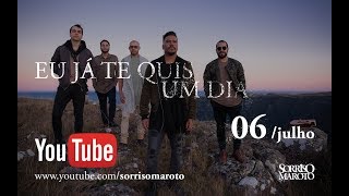 Sorriso Maroto  Eu Já Te Quis Um Dia Teaser Oficial [upl. by Cannon]