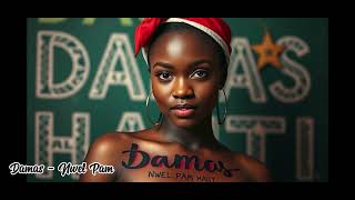 Nwel Pam  Damas Official audio  Mizik nwel 2024 [upl. by Ashwin78]