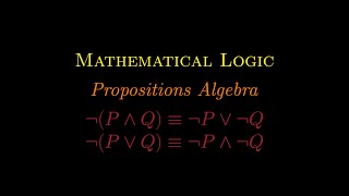 Mathematical Logic Propositions Algebra [upl. by Jeuz]