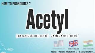 Acetyl Pronunciation  How to Pronounce say Acetyl CORRECTLY  Medical dictionary [upl. by Bronnie]