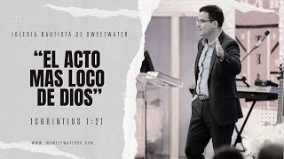 quotEL ACTO MAS LOCO DE DIOSquot  Iglesia Bautista de Sweetwater  Octubre 6 2024 [upl. by Templa559]