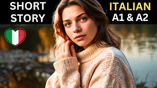 Story in Italian Language for Beginners  Level A1 and A2 [upl. by Ventre]