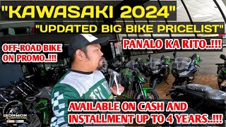 KAWASAKI BIG BIKE PRICELIST 2024  AVAILABLE IN INSTALLMENT amp CASH  IRONMON MOTOVLOG [upl. by Nimesay]