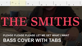 The Smiths  Please Please Please Let Me Get What I Want Bass Cover with Tabs [upl. by Emerej]