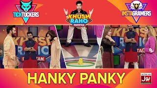 Hanky Panky  Khush Raho Pakistan Instagramers Vs Tick Tockers  Faysal Quraishi [upl. by Aimo]