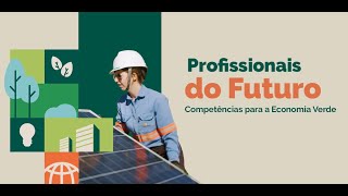 Profissionais do Futuro Competências para a Economia Verde [upl. by Namron]