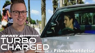 The Turbo Charged Prelude for 2 Fast 2 Furious  Filmanmeldelse [upl. by Iilek]