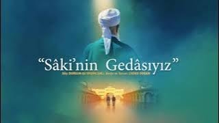 Sâkînin Gedâsıyız [upl. by Corell]