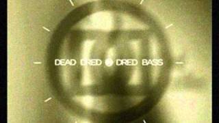 Dead Dred  Dred Bass Back 2 Basics Remix [upl. by Sasha928]