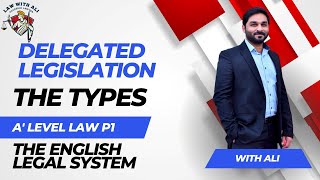 Types of Delegated Legislation  A level Law 9084  The English Legal System  Paper 1  Lecture [upl. by Adnahsor612]