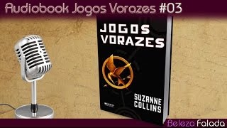 Audiobook Jogos Vorazes  Capítulo 3 [upl. by Tnomyar494]