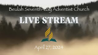 Covered  May 4 2024  Beulah SDA Church  Live Streaming Service [upl. by Toth963]