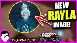 NEW SEASON 7 IMAGE Featuring Rayla  The Dragon Prince  Breakdown  Theories  Netflix Geeked Week [upl. by Nudd772]