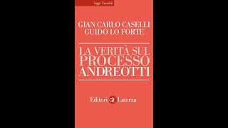 20 aprile 2018  quotLa verità sul processo Andreotti quot [upl. by Ijic]