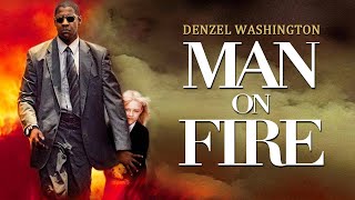 Man on Fire 2004 Movie  Denzel Washington Dakota Fanning Christopher W  Review and Facts [upl. by Aldas]