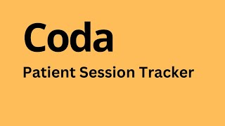 Coda  How to Create Patient Session Tracker Template [upl. by Odiug]