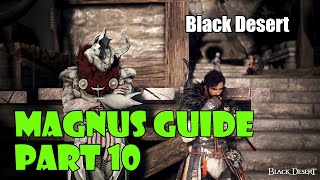 Black Desert Magnus Guide Part 10 Puzzles 2830 Unlocking the New Region  Morning Light [upl. by Mateusz]