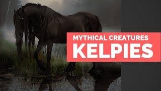 The Kelpies  Mythical Creatures Bestiary [upl. by Yeltneb563]