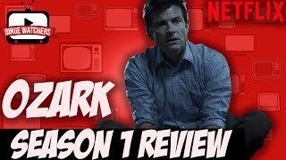 OZARK Season 1 Review Spoiler Free  Netflix [upl. by Shakespeare620]