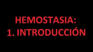 HEMOSTASIA 1  INTRODUCCIÓN [upl. by Trebuh]