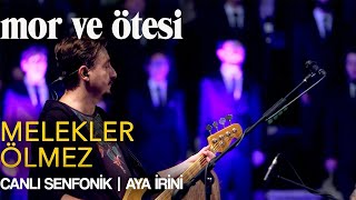 mor ve ötesi  Melekler Ölmez Canlı Senfonik  Aya İrini  Official Video [upl. by Parette]