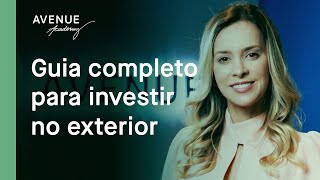 Como começar a INVESTIR NO EXTERIOR  Guia Completo [upl. by Hsemar435]