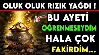 OLUK OLUK RIZIK YAĞDI  BU AYETİ ÖĞRENMESEYDİM HALA ÇOK FAKİRDİM [upl. by Enelcaj]