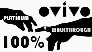 OVIVO 100 Full Platinum Walkthrough  Trophy amp Achievement Guide [upl. by Serg]