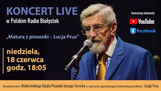 quotMatura z piosenki  Łucja Prusquot  Białostockie Studio Piosenki Jerzego Tomzika [upl. by Anerat]