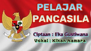 Lirik Lagu Pelajar Pancasila [upl. by Tana144]