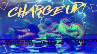 BLESSED MESSENGER  JAHZY amp JOSHUA ALI  CHARGE UP🔋⚡️🙏❤️🔥🎶👍 [upl. by Blaine]