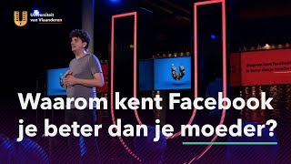 Waarom kent Facebook je beter dan je eigen moeder [upl. by Rocky808]