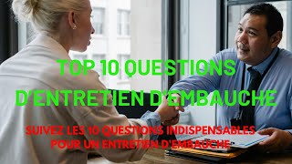 TOP 10 DES QUESTIONS ENTRETIEN EMBAUCHE [upl. by Itteb]