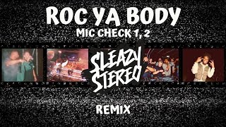 MVP  Roc Ya Body Mic Check 12 Sleazy Stereo Remix Official Audio [upl. by Eninaj607]