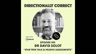 105  Dr David Solot  Leadership Tech AI and IOPsych in Star Trek amp Passive Assessments [upl. by Nathalia495]