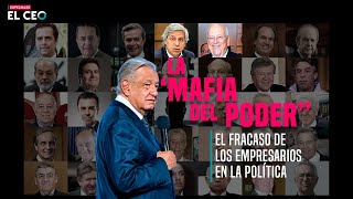 La “mafia del poder” el fracaso de los empresarios en la política [upl. by Jacquelin]