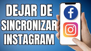 Cómo dejar de sincronizar Instagram con Facebook 2024 [upl. by Gombosi316]